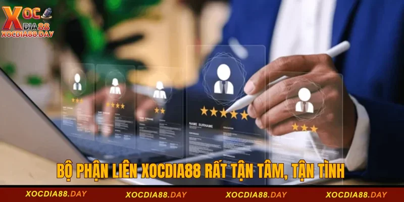 Bộ phận liên Xocdia88 rất tận tâm, tận tình
